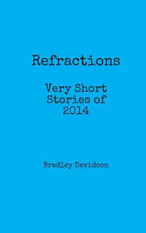 Refractions de Bradley Davidson