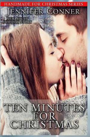 Ten Minutes for Christmas de Jennifer Conner