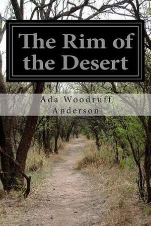 The Rim of the Desert de ADA Woodruff Anderson