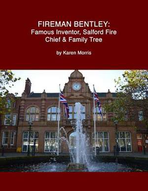 Fireman Bentley de Karen Morris