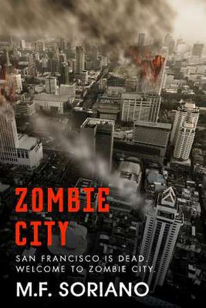 Zombie City de M. F. Soriano