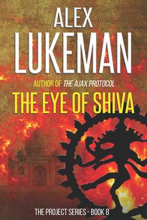 The Eye of Shiva de Alex Lukeman