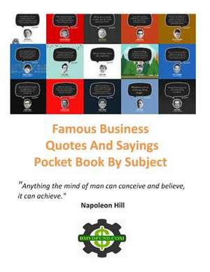 Famous Business Quotes and Sayings Pocket Book by Subject de M-Bussiness