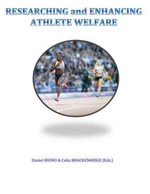 Researching and Enhancing Athlete Welfare de Daniel Rhind