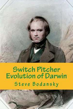 Switch Pitcher de Steve Bodansky