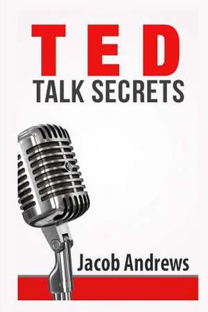 Ted Talk Secrets de Jacob Andrews