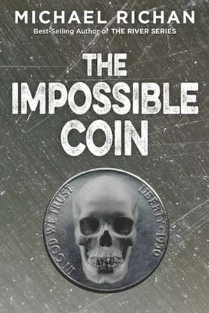 The Impossible Coin de Michael Richan