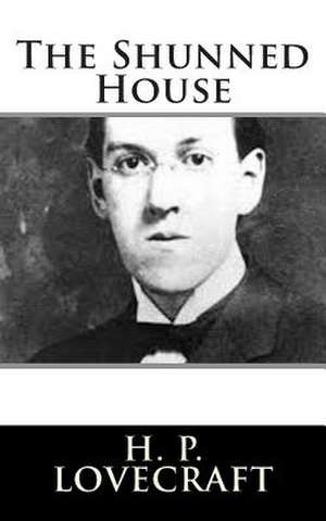 The Shunned House de H P Lovecraft