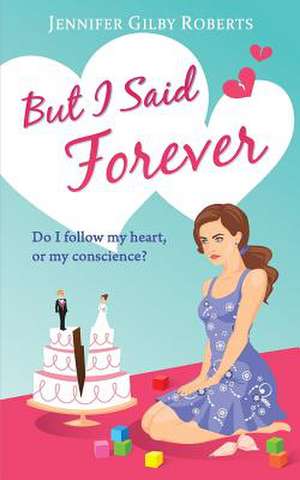 But I Said Forever de Jennifer Gilby Roberts