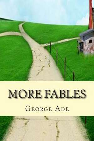 More Fables de George Ade