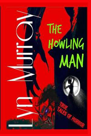 The Howling Man de Lyn Murray