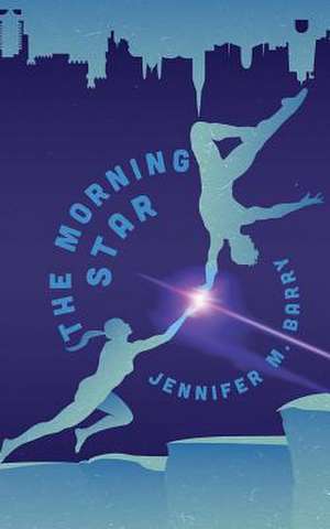 The Morning Star de Jennifer M. Barry