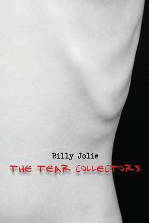 The Tear Collectors de Billy Jolie