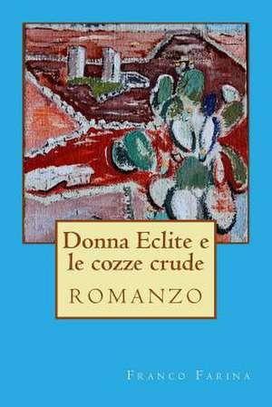 Donna Eclite E Le Cozze Crude de Franco Farina