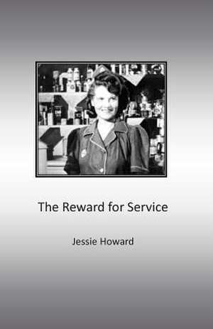 The Reward for Service de Miss Jessie Howard