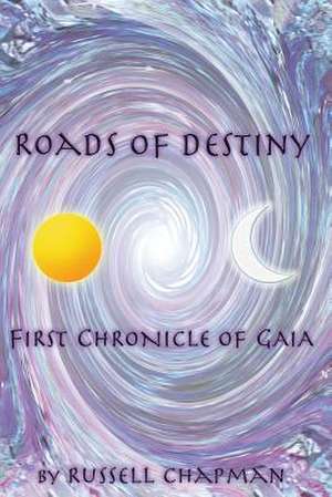 Roads of Destiny de MR Russell Chapman