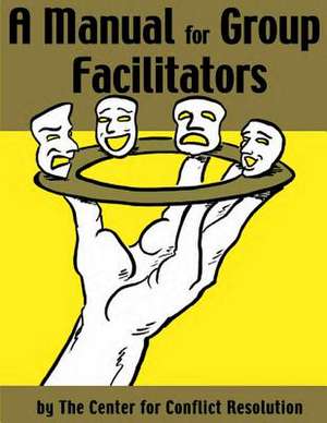 A Manual for Group Facilitators de Brian Auvine