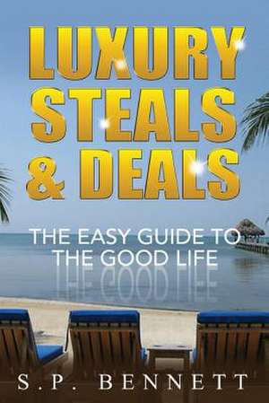 Luxury Steals & Deals de MR S. P. Bennett