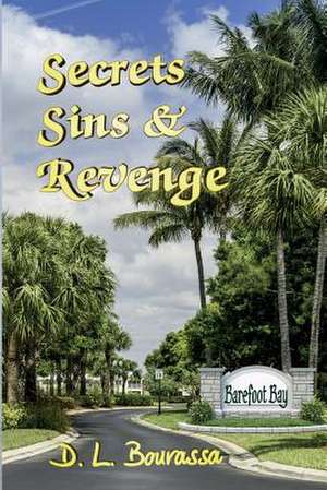 Secrets, Sins & Revenge de D. L. Bourassa