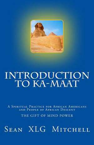 Introduction to Ka-Maat de Sean Mitchell