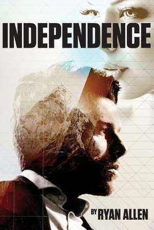 Independence de Ryan W. Allen