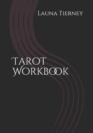 Tarot Workbook de Launa Tierney