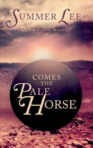 Comes the Pale Horse de Summer Lee