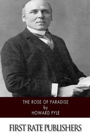 The Rose of Paradise de Howard Pyle