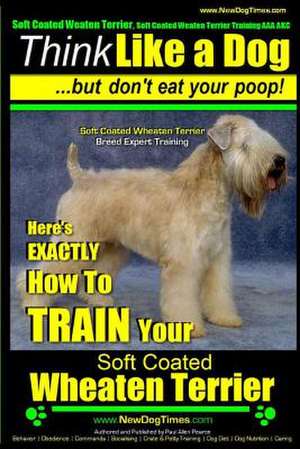 Soft Coated Wheaten Terrier, Soft Coated Wheaten Terrier Training AAA Akc - Think Like a Dog But Don't Eat Your Poop! - Soft Coated Wheaten Terrier Br de Pearce, MR Paul Allen