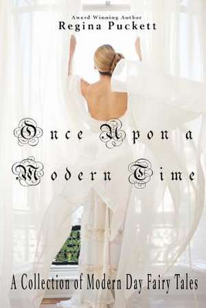 Once Upon a Modern Time de Regina Puckett