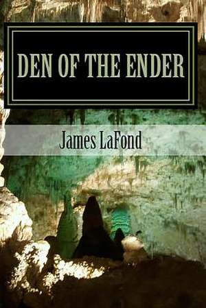 Den of the Ender de James LaFond