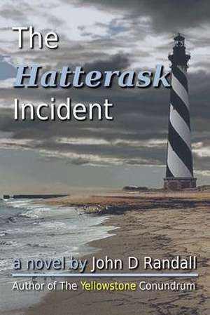 The Hatterask Incident de MR John D. Randall