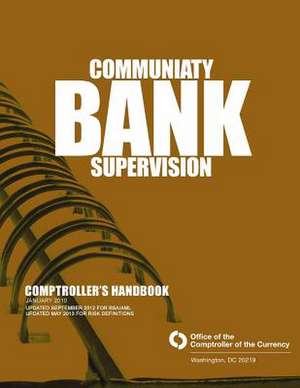 Community Bank Supervision Comptroller's Handbook de Office of the Comptroller of Currency