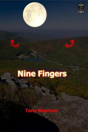 Nine Fingers de Tony Bowman