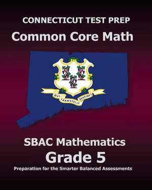 Connecticut Test Prep Common Core Math Sbac Mathematics Grade 5 de Test Master Press Connecticut