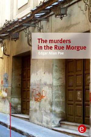 The Murders in the Rue Morgue de Edgar Allan Poe