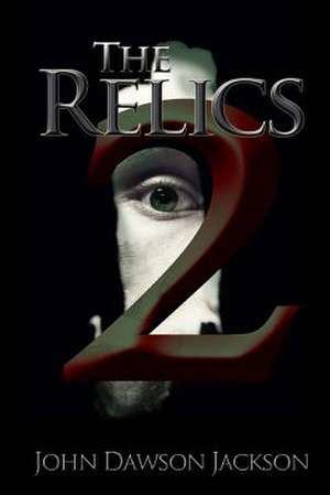 The Relics 2 de John Dawson Jackson