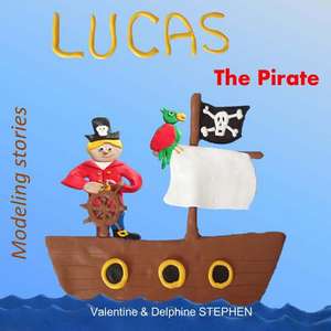 Lucas the Pirate de Valentine Stephen