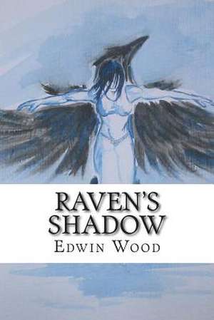 Raven's Shadow de Edwin Wood