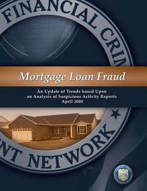 Mortgage Loan Fraud de Financial Crimes Enforcement Network