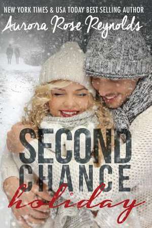 Second Chance Holiday de Reynolds, Aurora Rose