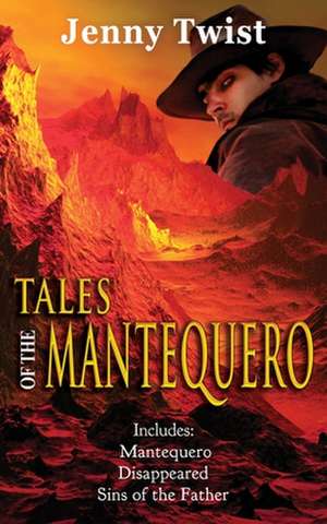 Tales of the Mantequero de Jenny Twist