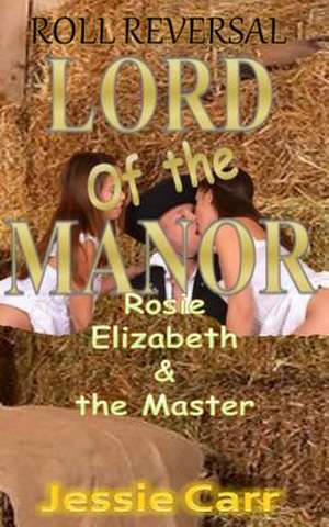 Lord or the Manor de Jessie Carr