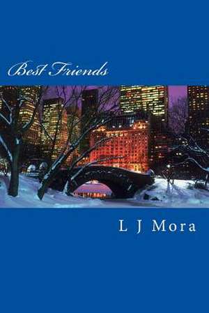 Best Friends de L. J. Mora