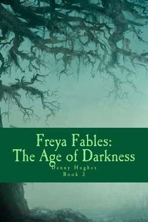 Freya Fables de MR Danny J. Hughes