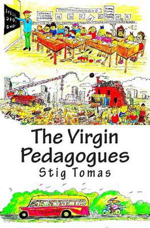 The Virgin Pedagogues de Stig Tomas