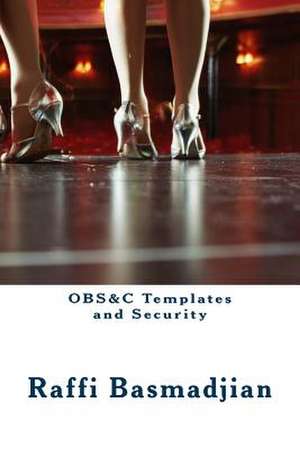 Obs&c Templates and Security de MR Raffi Basmadjian