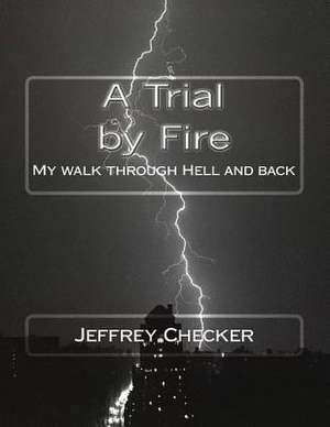 A Trial by Fire de Jeffrey Checker