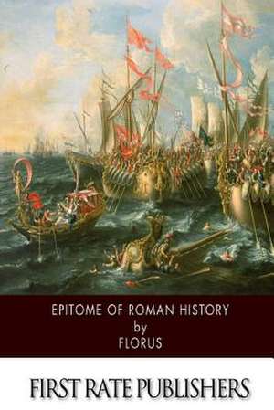 Epitome of Roman History de Florus