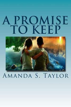 A Promise to Keep de Amanda Taylor